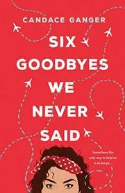 Six Goodbyes We Never Said