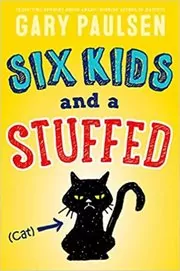 Book cover for "Six Kids and a Stuffed Cat" by Gary Paulsen