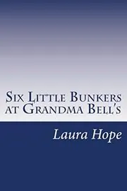 Six Little Bunkers at Grandma Bell's