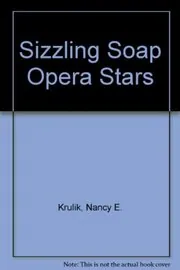 Book cover for "Sizzling Soap Opera Stars" by Nancy Krulik