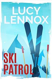 Book cover for "Ski Patrol" by Lucy Lennox