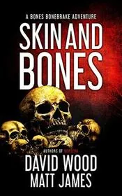 Book cover for "Skin and Bones" by David Wood