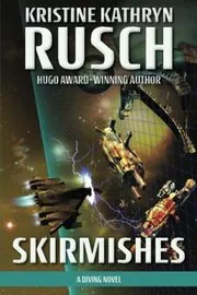 Book cover for "Skirmishes" by Kristine Kathryn Rusch