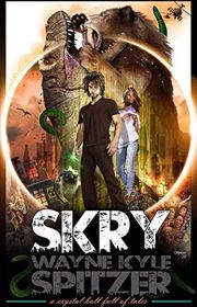 Book cover for "Skry" by Wayne Kyle Spitzer