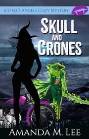 Book cover for "Skull and Crones" by Amanda M Lee