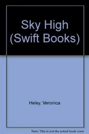 Book cover for "Sky High" by Veronica Heley