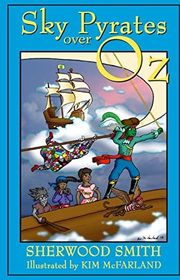 Book cover for "Sky Pyrates Over Oz" by Sherwood Smith