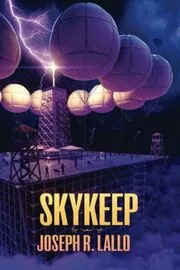 Book cover for "Skykeep" by Joseph Lallo