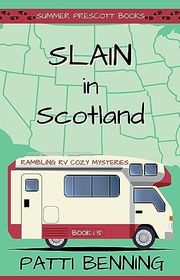 Book cover for "Slain in Scotland" by Patti Benning
