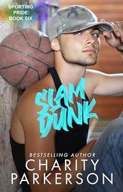Book cover for "Slam Dunk" by Charity Parkerson