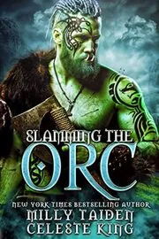 Book cover for "Slamming the Orc" by Milly Taiden