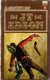 Book cover for "Slaughter's Way" by JT Edson
