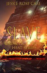 Book cover for "Slave" by Jessie Rose Case