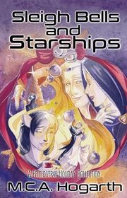 Book cover for "Sleigh Bells and Starships" by MCA Hogarth