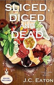 Book cover for "Sliced, Diced and Dead" by JC Eaton