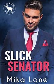Book cover for "Slick Senator" by Mika Lane