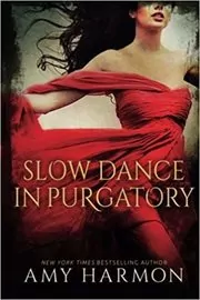 Slow Dance in Purgatory