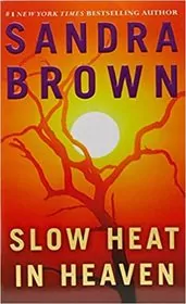 Book cover for "Slow Heat in Heaven" by Sandra Brown