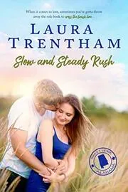 Book cover for "Slow and Steady Rush" by Laura Trentham