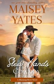 Book cover for "Slow Hands Cowboy" by Maisey Yates