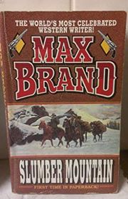 Book cover for "Slumber Mountain" by Max Brand