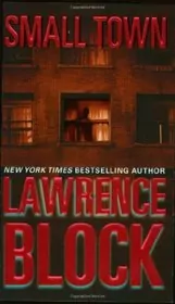 Book cover for "Small Town" by Lawrence Block