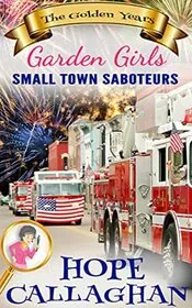 Book cover for "Small Town Saboteurs" by Hope Callaghan