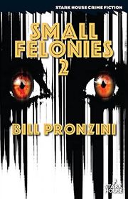 Book cover for "Small Felonies 2" by Bill Pronzini