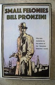 Book cover for "Small Felonies" by Bill Pronzini