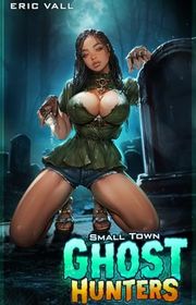 Book cover for "Small Town Ghost Hunters" by Eric Vall