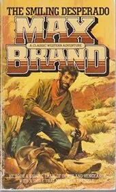 Book cover for "Smiling Desperado" by Max Brand
