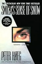 Book cover for "Smilla's Sense of Snow / Miss Smilla's Feeling for Snow" by Peter Hoeg