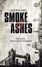 Smoke and Ashes