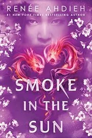 Book cover for "Smoke in the Sun" by Renee Ahdieh