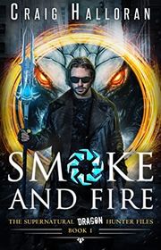 Book cover for "Smoke and Fire" by Craig Halloran