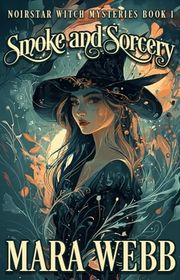 Book cover for "Smoke and Sorcery" by Mara Webb