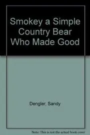 Smokey A Simple Country Bear Who Made Good