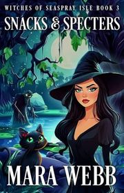 Book cover for "Snacks and Specters" by Mara Webb