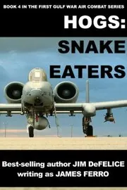 Book cover for "Snake Eaters" by Jim DeFelice