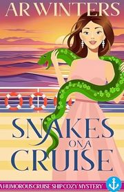 Book cover for "Snakes On A Cruise" by AR Winters