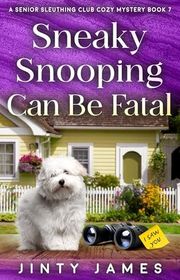 Book cover for "Sneaky Snooping Can Be Fatal"