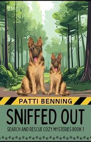 Book cover for "Sniffed Out" by Patti Benning