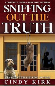 Book cover for "Sniffing Out the Truth" by Cindy Kirk