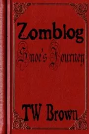Book cover for "Snoe's Journey" by T W Brown