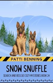 Book cover for "Snow Snuffle" by Patti Benning