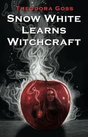 Book cover for "Snow White Learns Witchcraft"