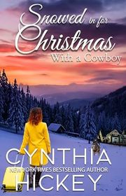 Book cover for "Snowed in for Christmas With a Cowboy" by Cynthia Hickey