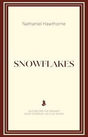 Book cover for "Snowflakes" by Nathaniel Hawthorne