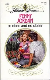 So Close and No Closer