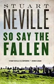 Book cover for "So Say the Fallen" by Stuart Neville
